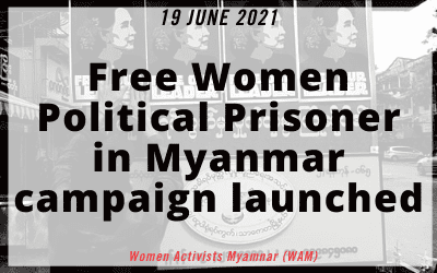 Myanmar Update: ILO Resolution and Free Women Political Prisoners campaign launched