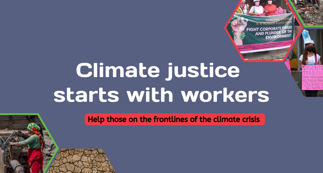 DONATE NOW –  Support climate action with Global South unions